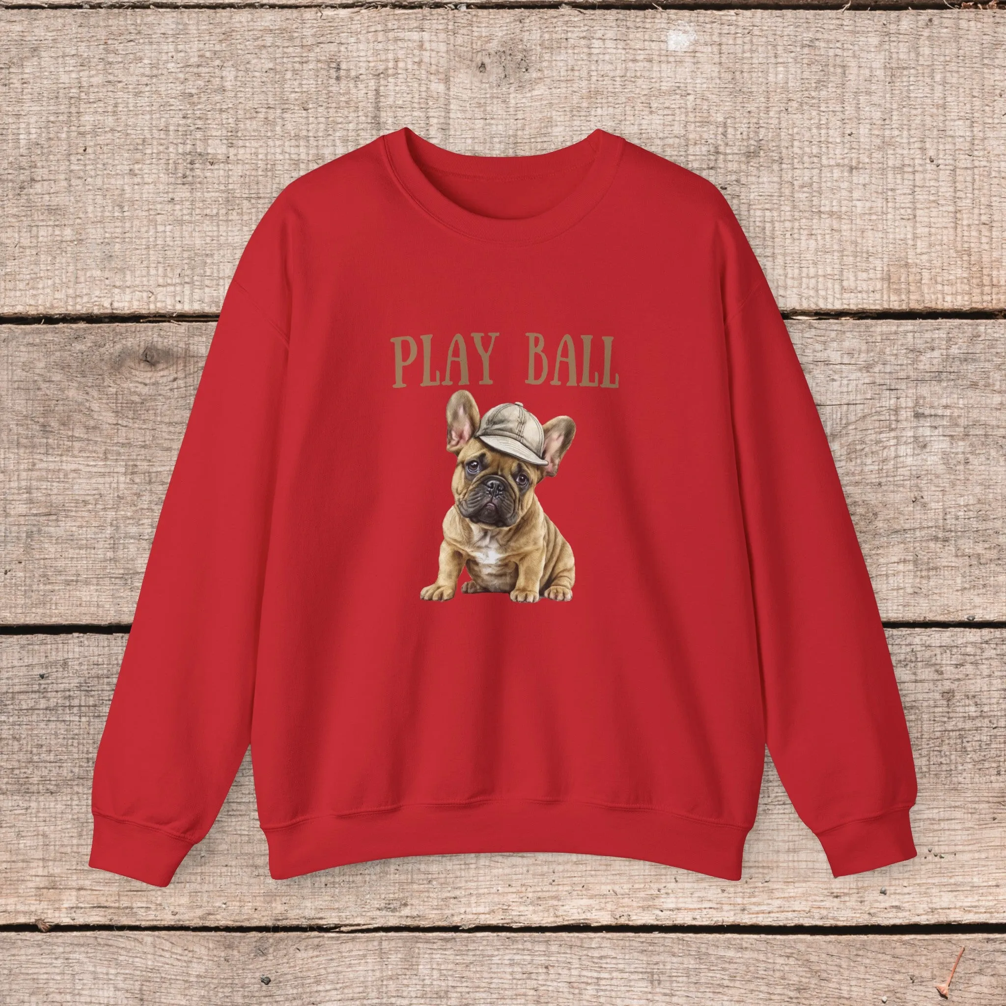 Play Ball with Cute Frenchie Style Crewneck Pullover Sweatshirt, Gift for Her, gift for Him, Dog Lover Gift, Frenchie mama shirt, Bulldog sweater gift