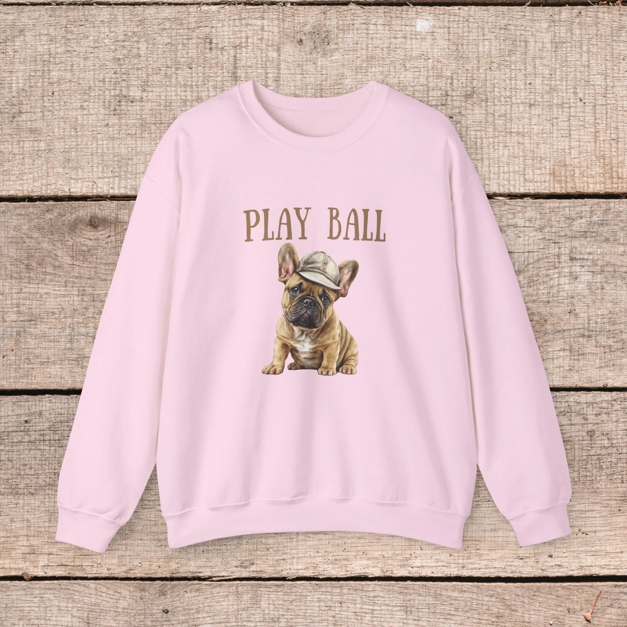 Play Ball with Cute Frenchie Style Crewneck Pullover Sweatshirt, Gift for Her, gift for Him, Dog Lover Gift, Frenchie mama shirt, Bulldog sweater gift