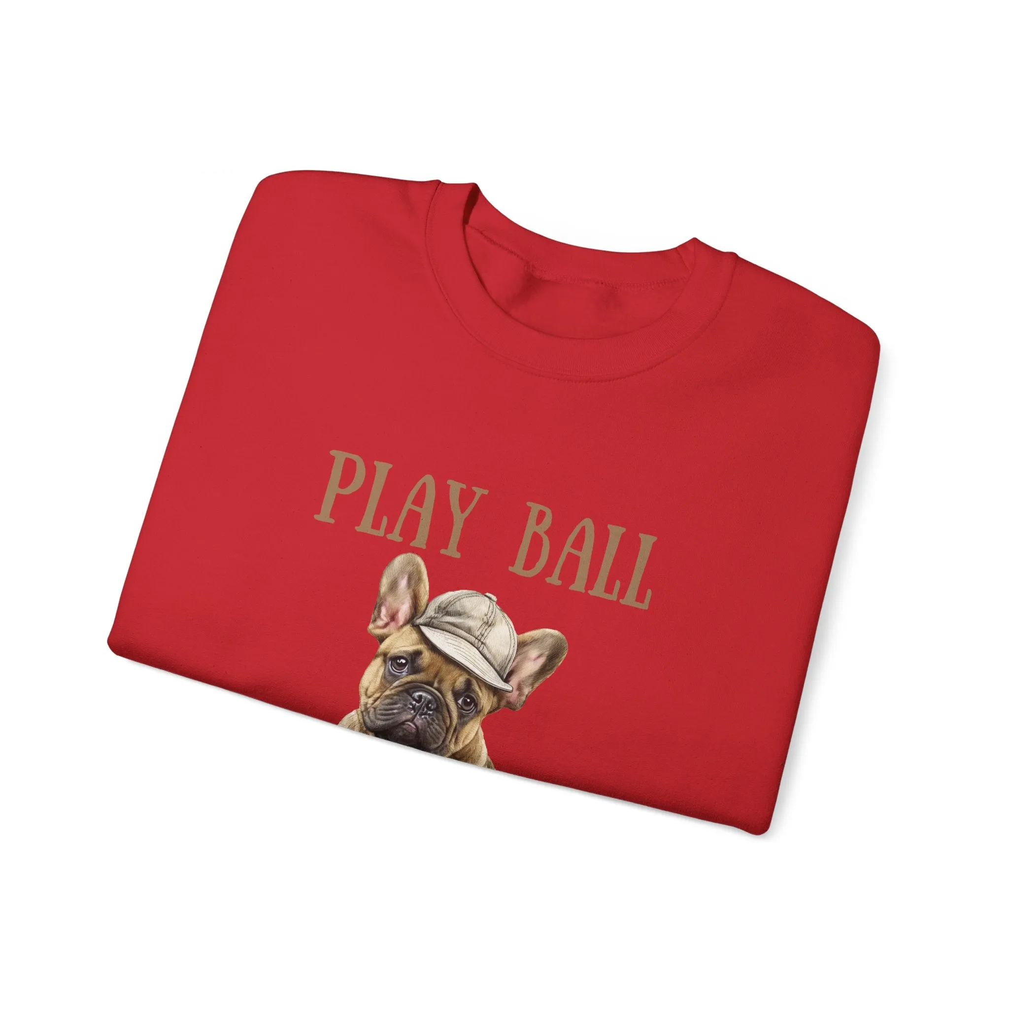 Play Ball with Cute Frenchie Style Crewneck Pullover Sweatshirt, Gift for Her, gift for Him, Dog Lover Gift, Frenchie mama shirt, Bulldog sweater gift