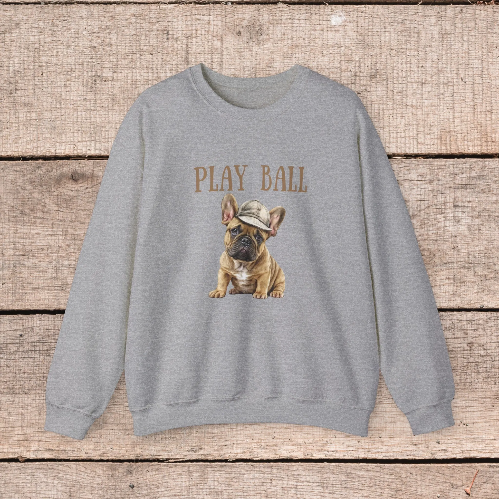 Play Ball with Cute Frenchie Style Crewneck Pullover Sweatshirt, Gift for Her, gift for Him, Dog Lover Gift, Frenchie mama shirt, Bulldog sweater gift