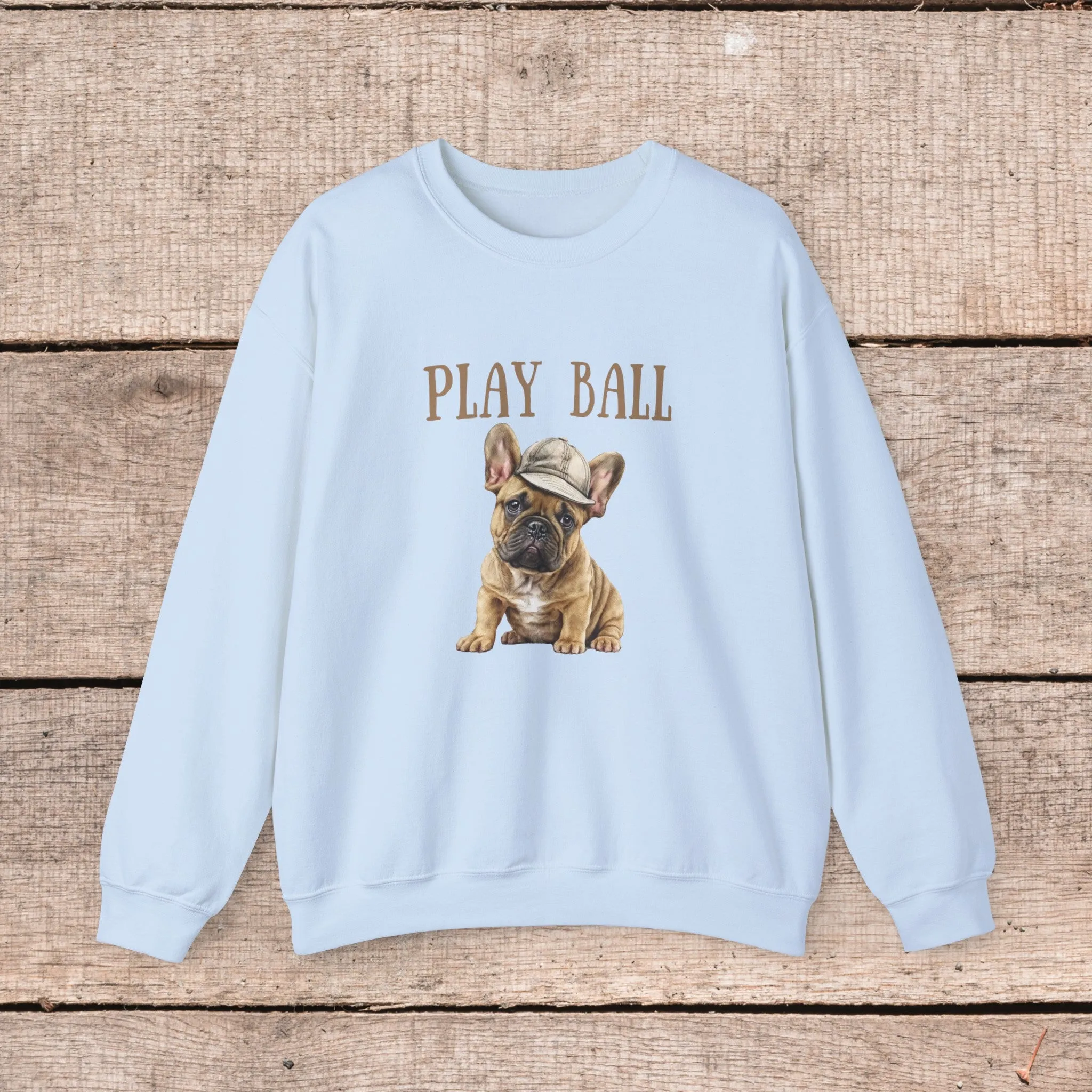 Play Ball with Cute Frenchie Style Crewneck Pullover Sweatshirt, Gift for Her, gift for Him, Dog Lover Gift, Frenchie mama shirt, Bulldog sweater gift